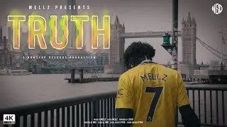 Mellz - Truth (Official Music Video)