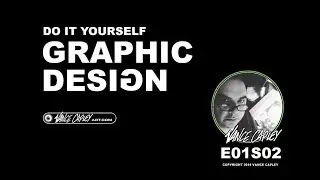 DIY GRAPHIC DESIGN E01S02 2019