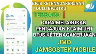 CARA PENGAJUAN ATAU PERSYARATAN KLAIM JHT BPJS KETENAGAKERJAAN DI JMO JAMSOSTEK MOBILE | #JMO