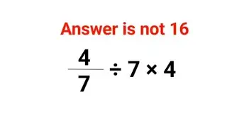 4/7&divide;7&times;4 Ответ не 16. Многие ответили неправильно! Тест по математике в Украине #математика #проце...