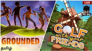 Golf With Friends Live Tamil | Grounded Live | BAT BOY YT | Tamil Gaming | PC Live | Road To 430