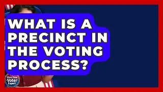 What Is A Precinct In The Voting Process? - First Time Voter Expert