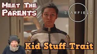 Meeting Your Parents In Starfield - The Kid Stuff Trait