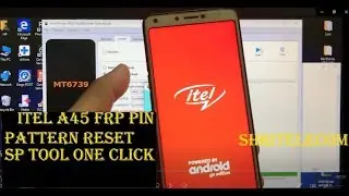 Itel A45 FRP Android-8.1 Oreo Reset SP Tool One Click 2019