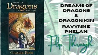 Dreams of Dragons & Dragon Kin by Ravynne Phelan | Flip Through