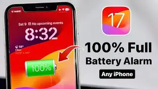 iOS 17 Full Battery Alarm for iPhones - When your iPhone Fully charged Alarm will Ring