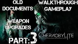 Chernobylite: Walkthrough | Part 3 | Weapon Upgrades - Old Documents | PC Full Game