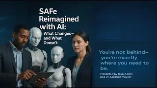 AI is Changing SAFe&reg;: What Changes and What Doesn&rsquo;t