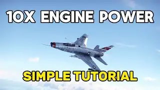 10X ENGINE POWER | War Thunder Tutorial