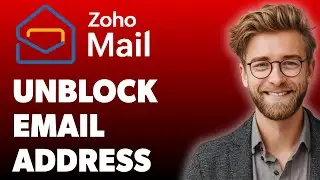 Как разблокировать адрес электронной почты в Zoho Mail 2024 [Руководство 2025]