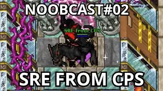 NoobCast#02 - A vida de RP no Pagodera ft. SRE From CPS