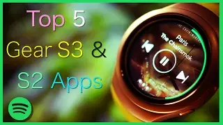 Top 5 Apps for Samsung Gear S3/S2 [Overview]