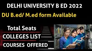 DU B.ed college , seats , courses admission form date 2022 admission udpate du b.ed #du_b.ed