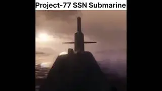 Project-77 SSN Submarine ପ୍ରୋଜେକ୍ଟ -୭୭  ପରମାଣୁ ବୁଡ଼ାଜାହାଜ #shorts #project77