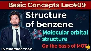 Structure of Benzene| Molecular Orbital Treatment of Benzene|Benzene on the basis of MOT #BenzeneMOT