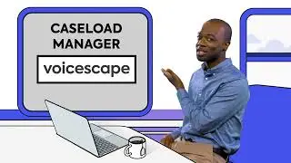 Voicescape Caseload Manager