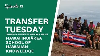 Hawaiʻinuiākea School of Hawaiian Knowledge - UH Mānoa Transfer Tuesday Webinar Series (Episode 13)