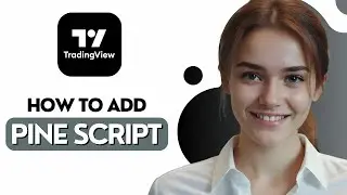 Как добавить Pine Script в TradingView [2026]