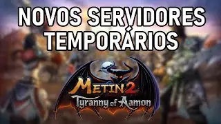 CHEGARAM os NOVOS servidores TEMPOR&Aacute;RIOS -  [Update 25.2]