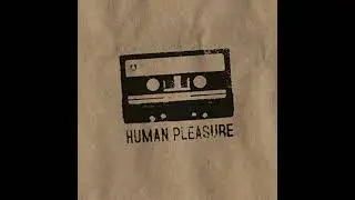 Episode 709: Human Pleasure radio, 27th October 2025