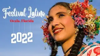 Festival Latino 2022- Ocala, Florida