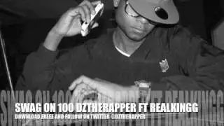 SWAGG ON 100 @DZTHERAPPER FT @THEREALKINGG