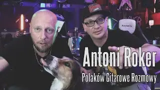 Antoni Roker - Kariera w Polsce i inne przypadki - Polaków Gitarowe Rozmowy FOG