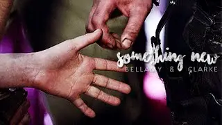 ► Something new | Bellamy and Clarke