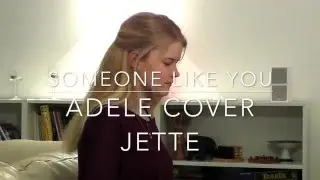 Someone like you-adele cover by Jette