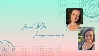 Live avec Mila - Le corps comme miracle