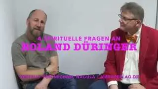 4 spirituelle Fragen an Roland D&uuml;ringer (www.AmraVerlag.de)