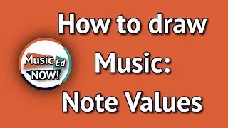 How to Draw Music - Note Values