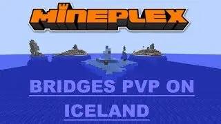 Evion Plays Mineplex: Bridges PVP on Icelands! | #1
