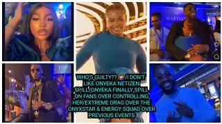 ONYEKA FINALLY SPILL ON  CONTROLLING FANS/DRAG OVER THE ONYXSTAR & ENERGY SQUAD OVER PREVIOUS EVENT