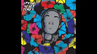 Lil Xtra - Spring Never Comes (lyrics)