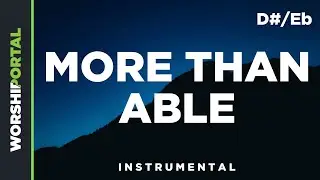 More Than Able - Original Key - D#/Eb - Instrumental
