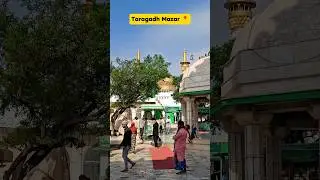 Taragadh Mazar Ajmer | Sayyad Meera Husain Ki Dargah