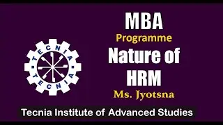 Nature of HRM || MBA || TIAS || TECNIA TV || Ms. Jyotsna