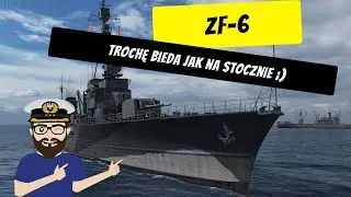 ZF-6 - Zdecydowanie szału nie ma! - Okręt na horyzoncie! #100