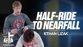 HALF RIDE TO NEARFALL WITH ETHAN LIZAK | Wrestling Technique Tutorial Presented by FCA Wrestling