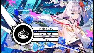 [Trap] Noise Boy - Thug Mode