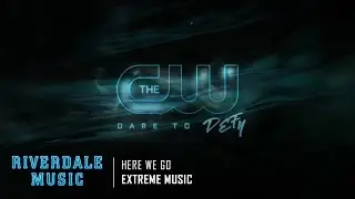 Extreme Music - Here We Go | Riverdale 1x03 Promo Music [HD]