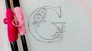 Alphabet Embroidery Tutorial | Letter G Embroidery | Embroidery for beginners 