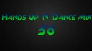 Hands Up 'N' Dance Mix #56 August 2013 by Dj Sundry