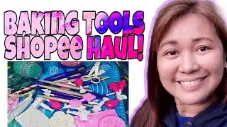 WHAT I BOUGHT FROM A SHOPEE HAUL BAKING TOOLS