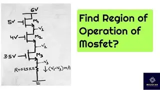 Find MOSFET Region of Operation | MOSFET Regions of Operation | Analog Electronics