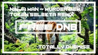 Ninja Man ~ Murder Dem ~ Token Selekta Remix {Totally Dubwise}