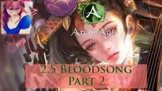 Обзор прямой трансляции ArcheAge 2.5 Bloodsong Часть 2 Trion
