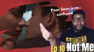 Sean Is So Confused😩 | NOT ME เขา...ไม่ใช่ผม - EP. 10 | REACTION