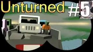 Unturned#5 с Максом(Full House) и с Катей(Bio 6)